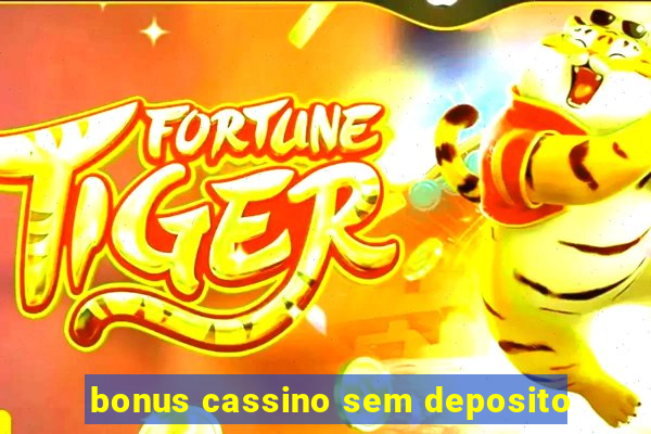 bonus cassino sem deposito